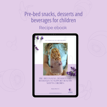 Pre-Bed Snacks, Desserts & Beverages to Support Healthy Sleep in Children Recipe eBook